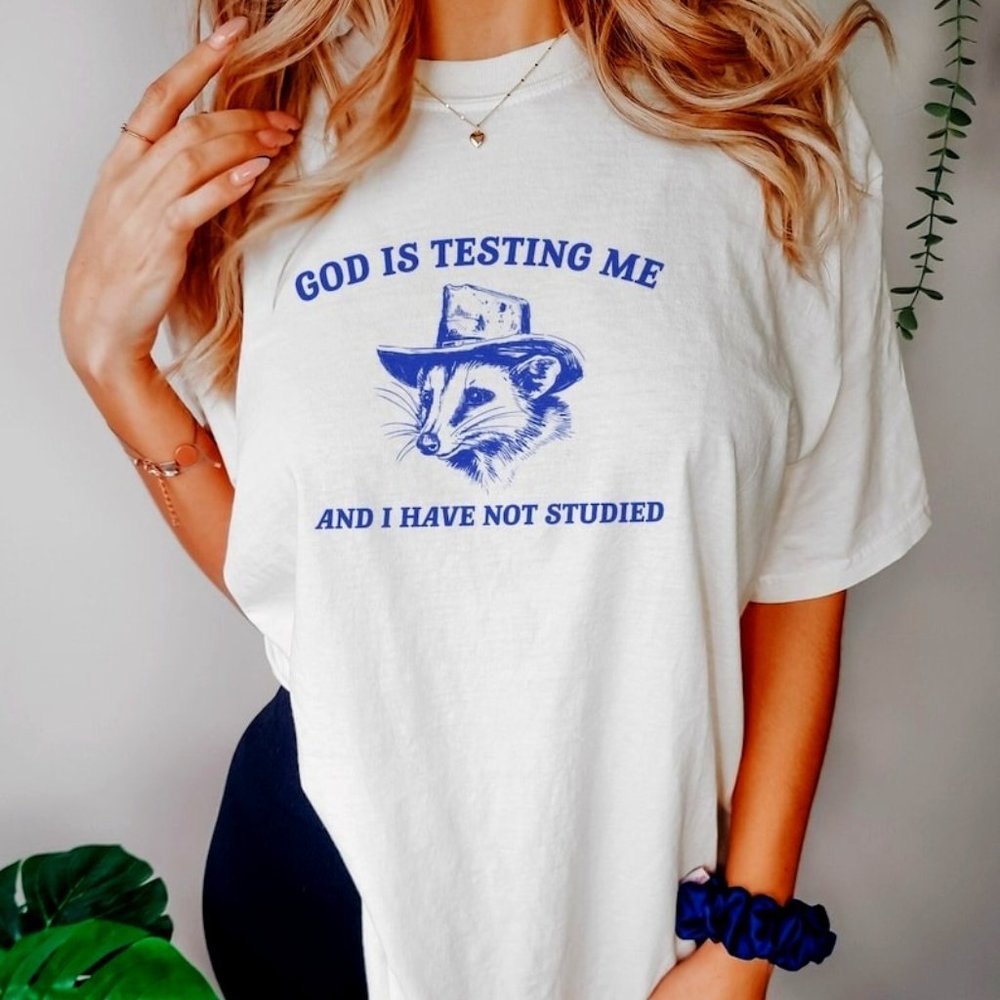 God Is Testing Me, Possum T Shirt